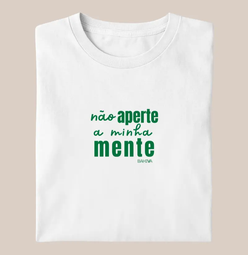 Não aperte a minha mente