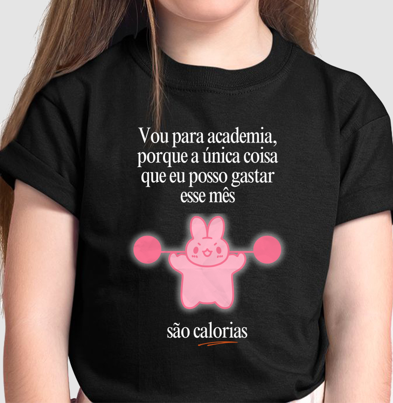 Vou na academia, porque a única coisa que eu posso gastar esse mês, são calorias