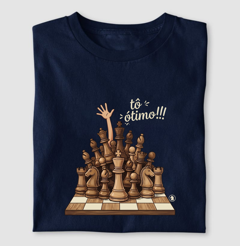 TÔ ÓTIMO! - para enxadristas! - Camiseta