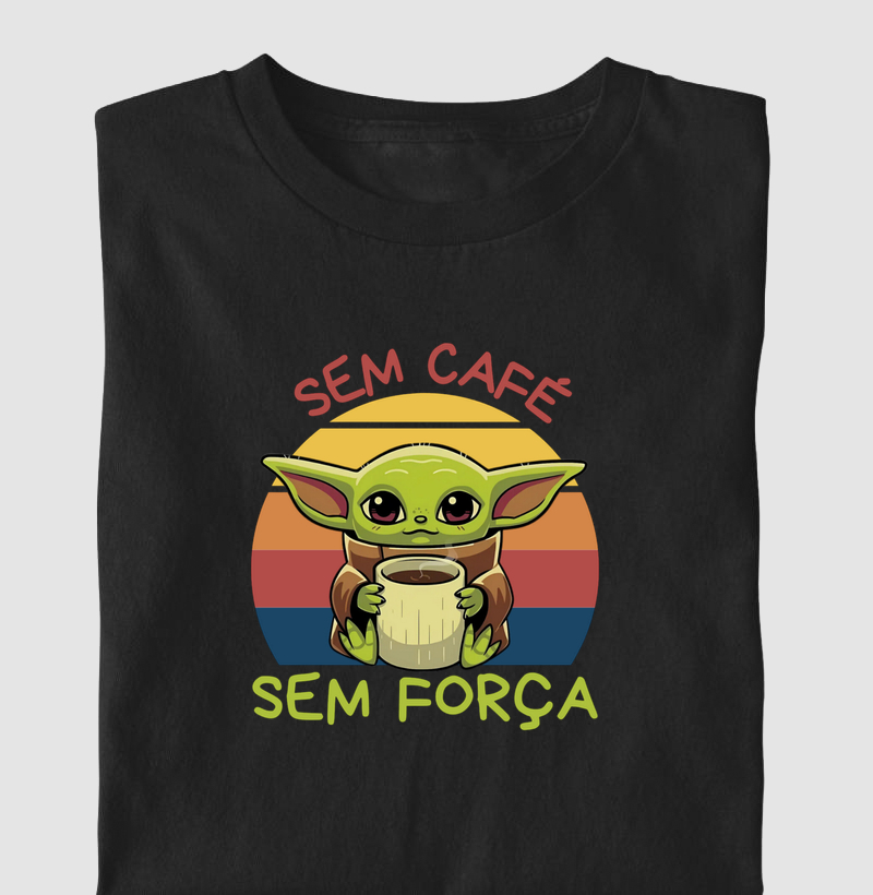 Sem café, sem força