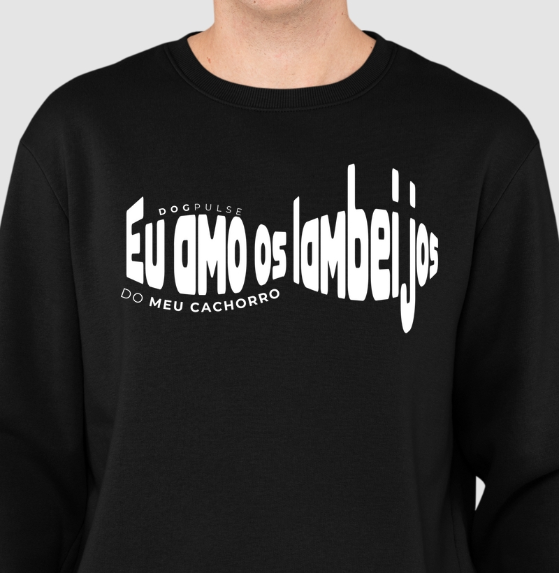 Suéter Moletom Eu Amo os Lambeijos do Meu Cachorro Dog Pulse