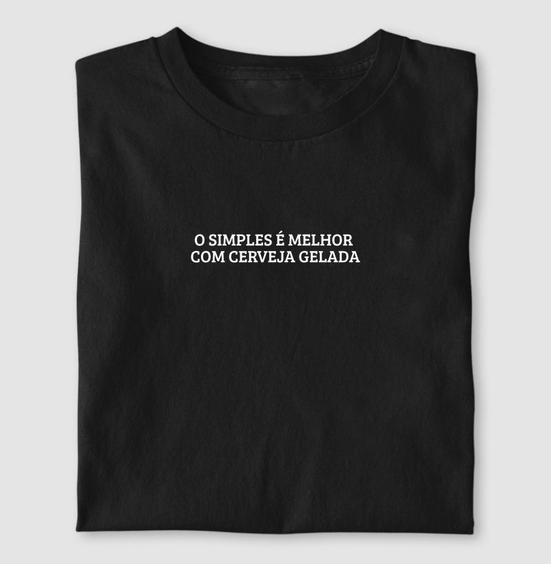 O simples é melhor com cerveja gelada