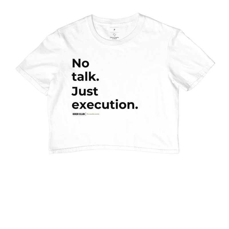 No talk. Just execution.