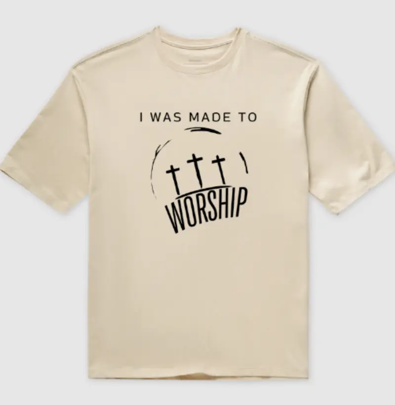 I was made to worship (oversized)