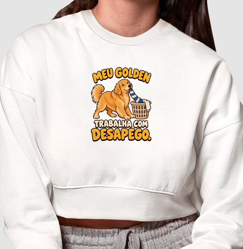 Meu Golden trabalha com desapego. - Cropped Moletom