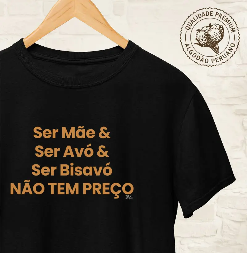 Ser Mãe & Ser Avó & Ser Bisavó. Não tem preço.