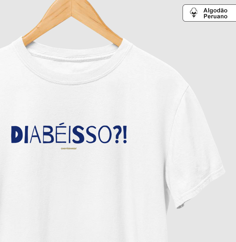 Camiseta Diabéisso?!