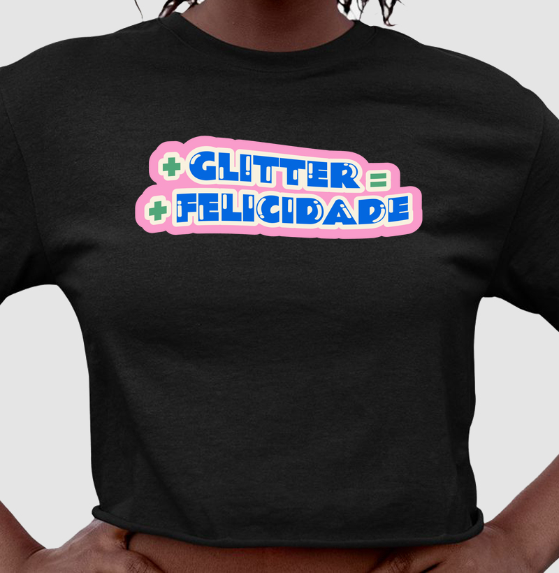 + Glitter = + Felicidade