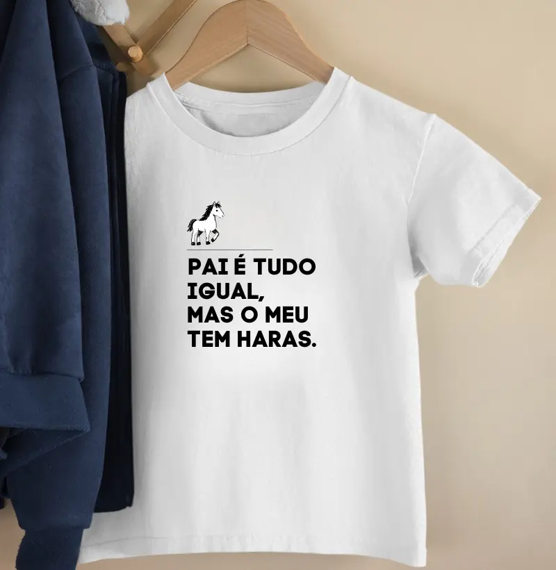 Pai é tudo igual, mas o meu tem haras - kids 