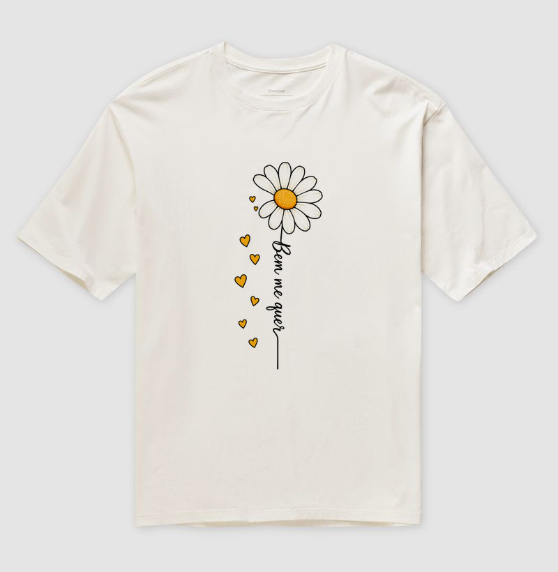 Camiseta Bem me quer
