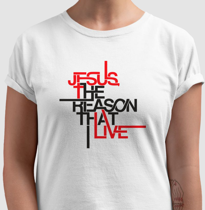 Jesus the reason that live