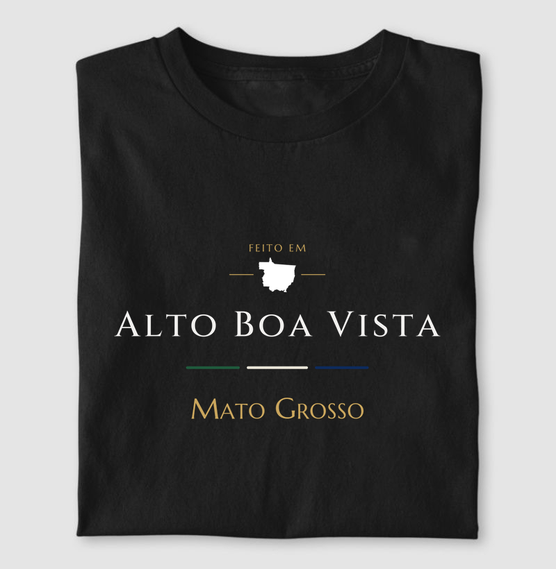 Feito em Alto Boa Vista MT - Camiseta