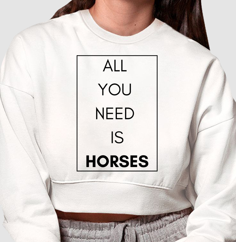 All you need is horses