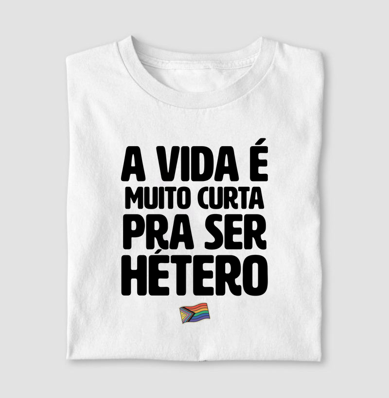 A vida é curta demais pra ser hétero
