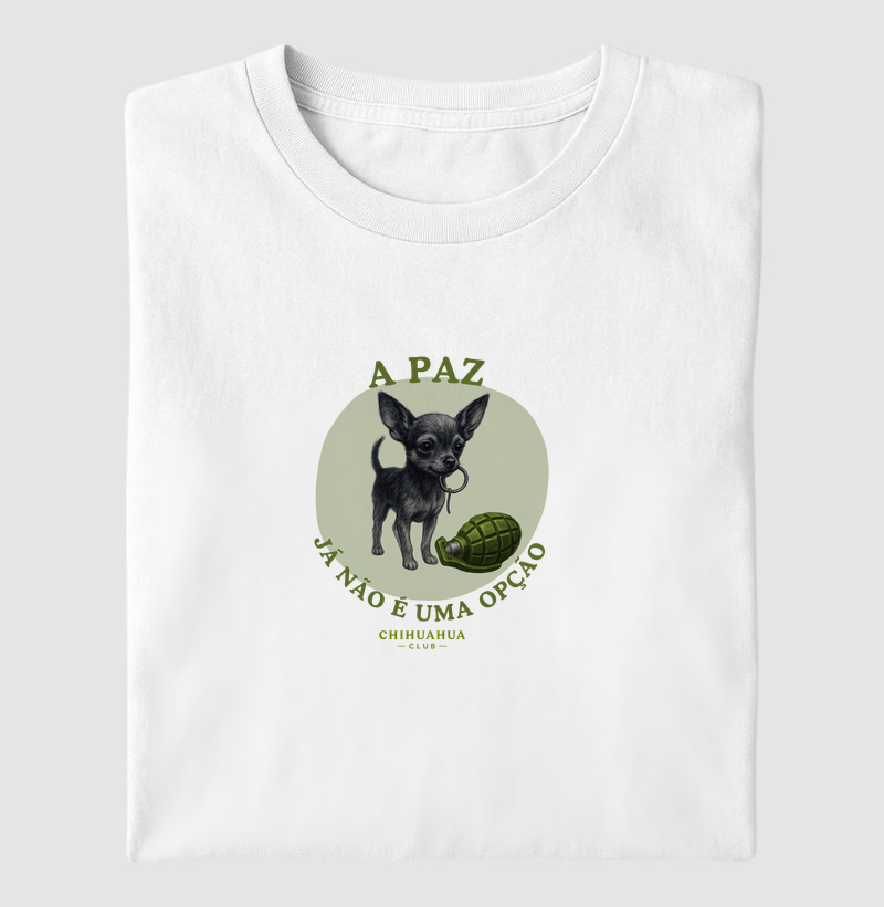 A paz já não é uma opção.  - Camiseta