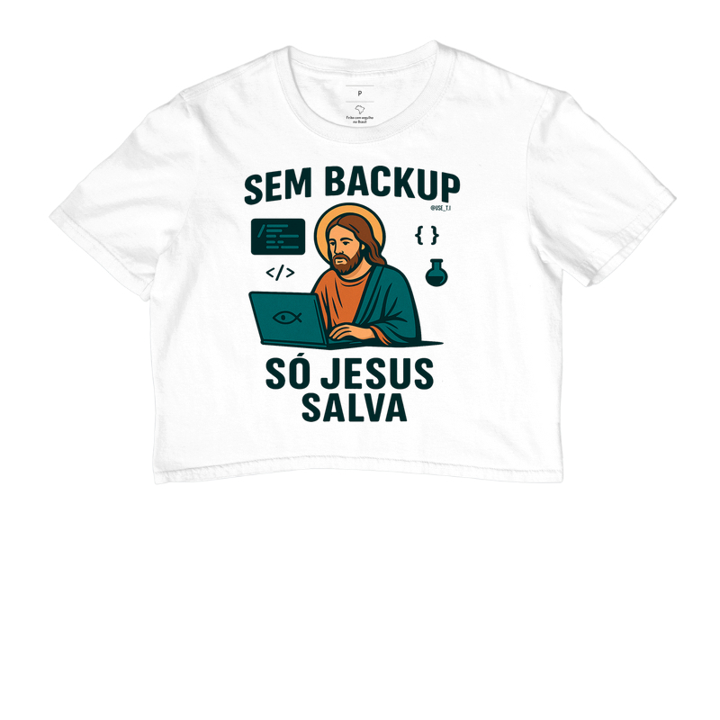 “Sem backup, só Jesus salva II” T.I