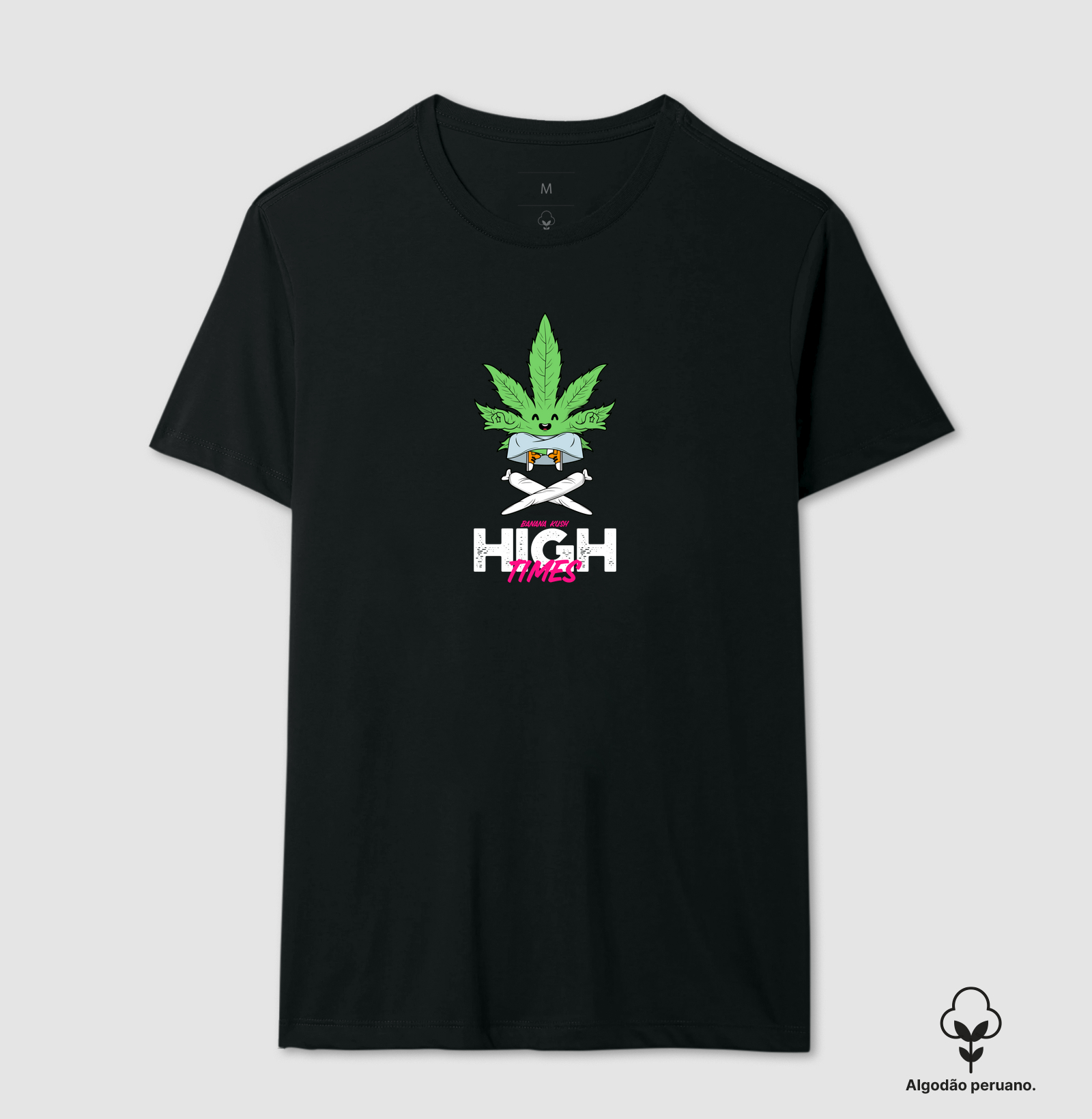 High Times (🌟algodão peruano)