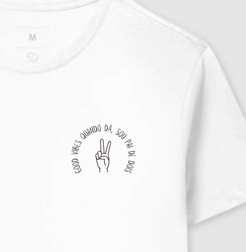 Good Vibes Quando Dá, Sou Pai De Dois