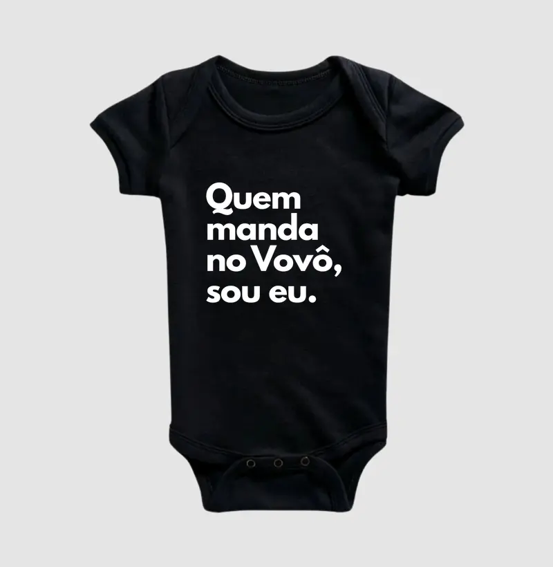 Quem manda no Vovô, sou eu. (body bebê)