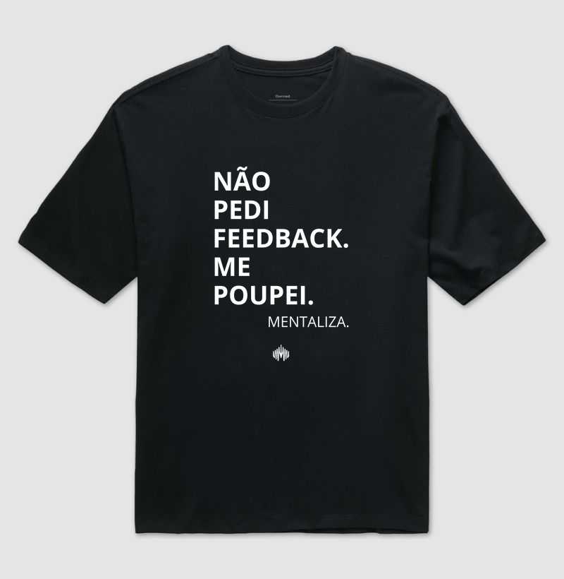 Não pedi feedback. Me poupei.