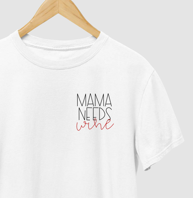 Camiseta Mama Needs Wine - Bolso
