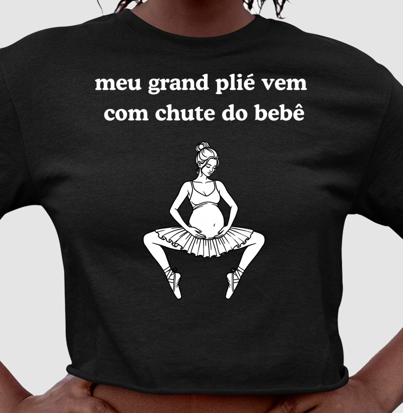 MEU GRAND PLIÉ VEM COM CHUTE DO BEBÊ