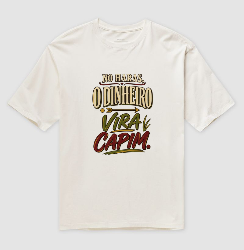 No haras, o dinheiro vira capim.