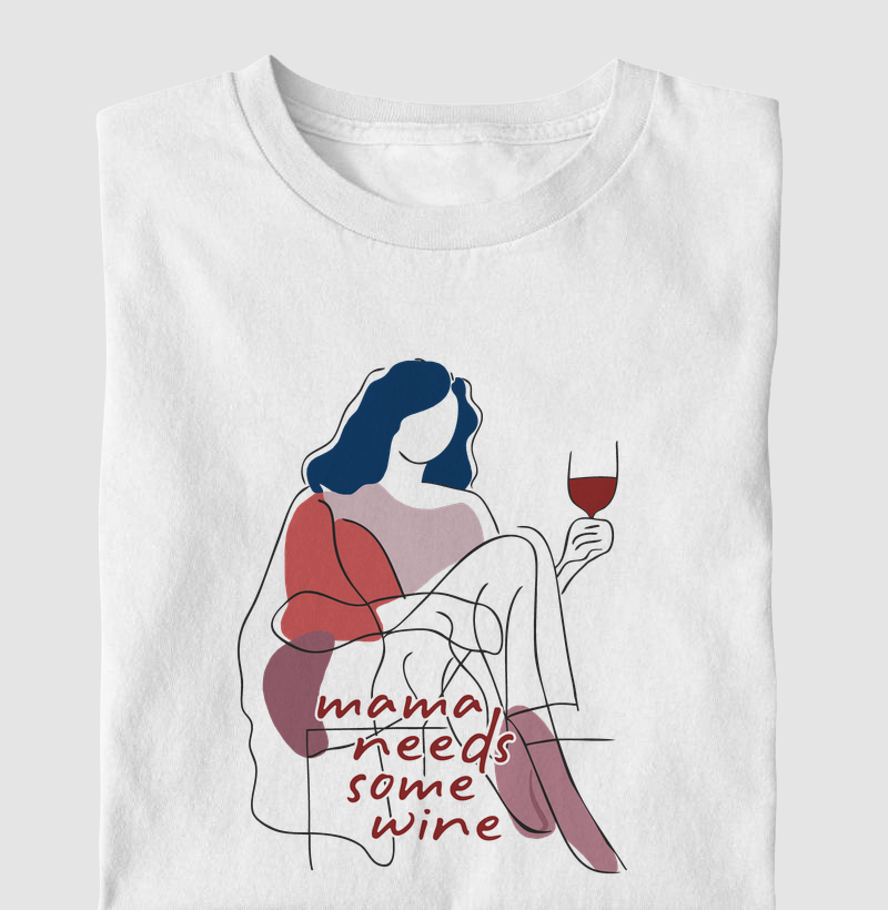 Mama needs some wine - Chic