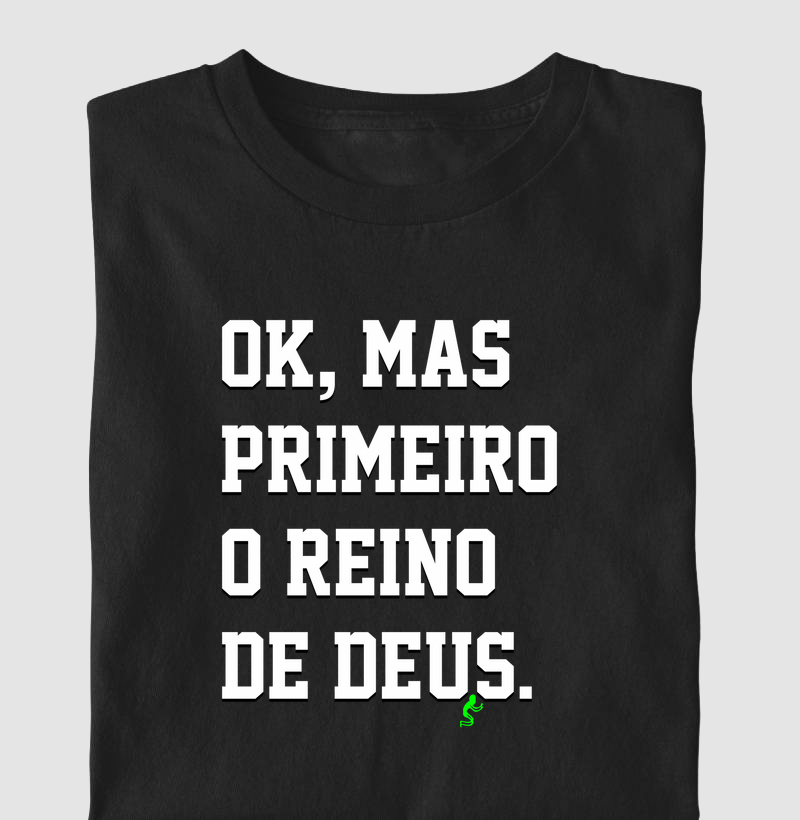 Camiseta Infantil Cristã Primeiro o Reino de Deus