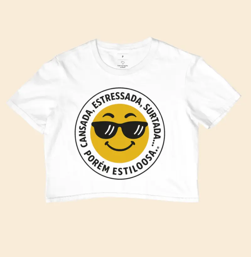Cropped Cansada, estressada & surtada... Porém estilosa