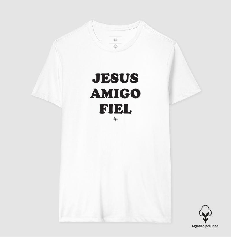 Jesus Amigo Fiel - Camiseta Algodão Peruano