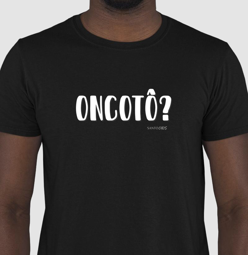 Camiseta Oncotô? - Expressão e Humor Mineiro