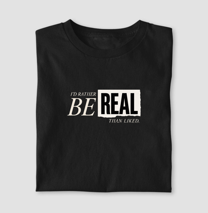 ID RATHER BE REAL