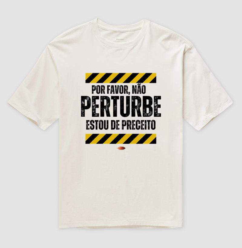 Não perturbe, estou de preceito.