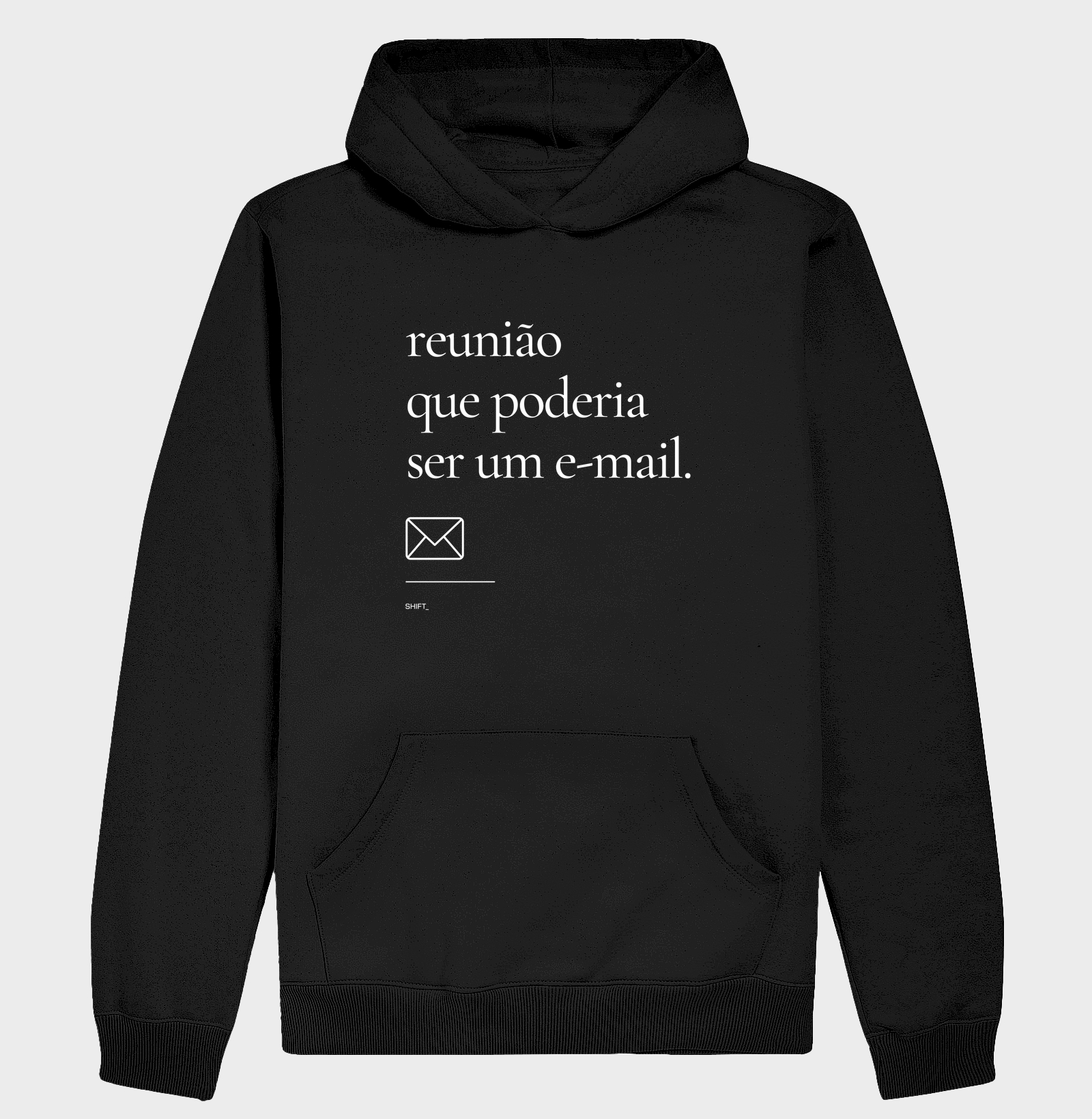 Reunião Que Poderia Ser Um E-mail -Moletom