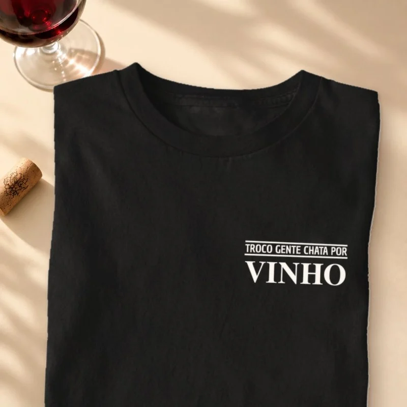 Camiseta Troco Gente Chata por Vinho -  Bolso