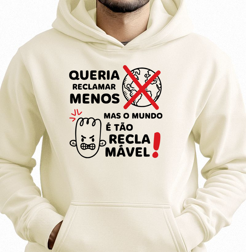 Queria reclamar menos, mas o mundo é tão reclamável!