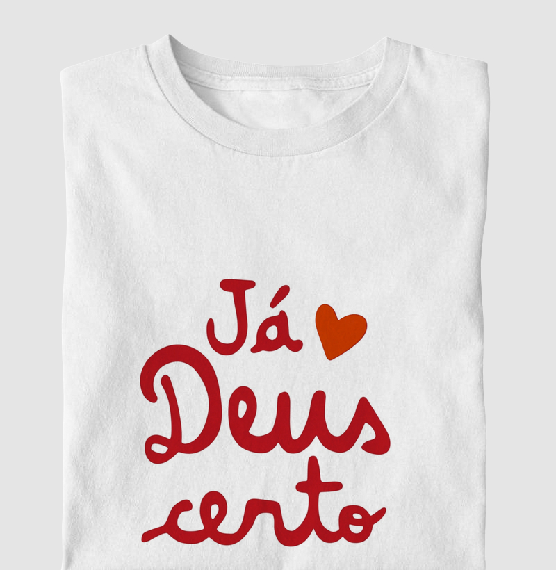 Camiseta Já Deus Certo Personalizada | AMMAR