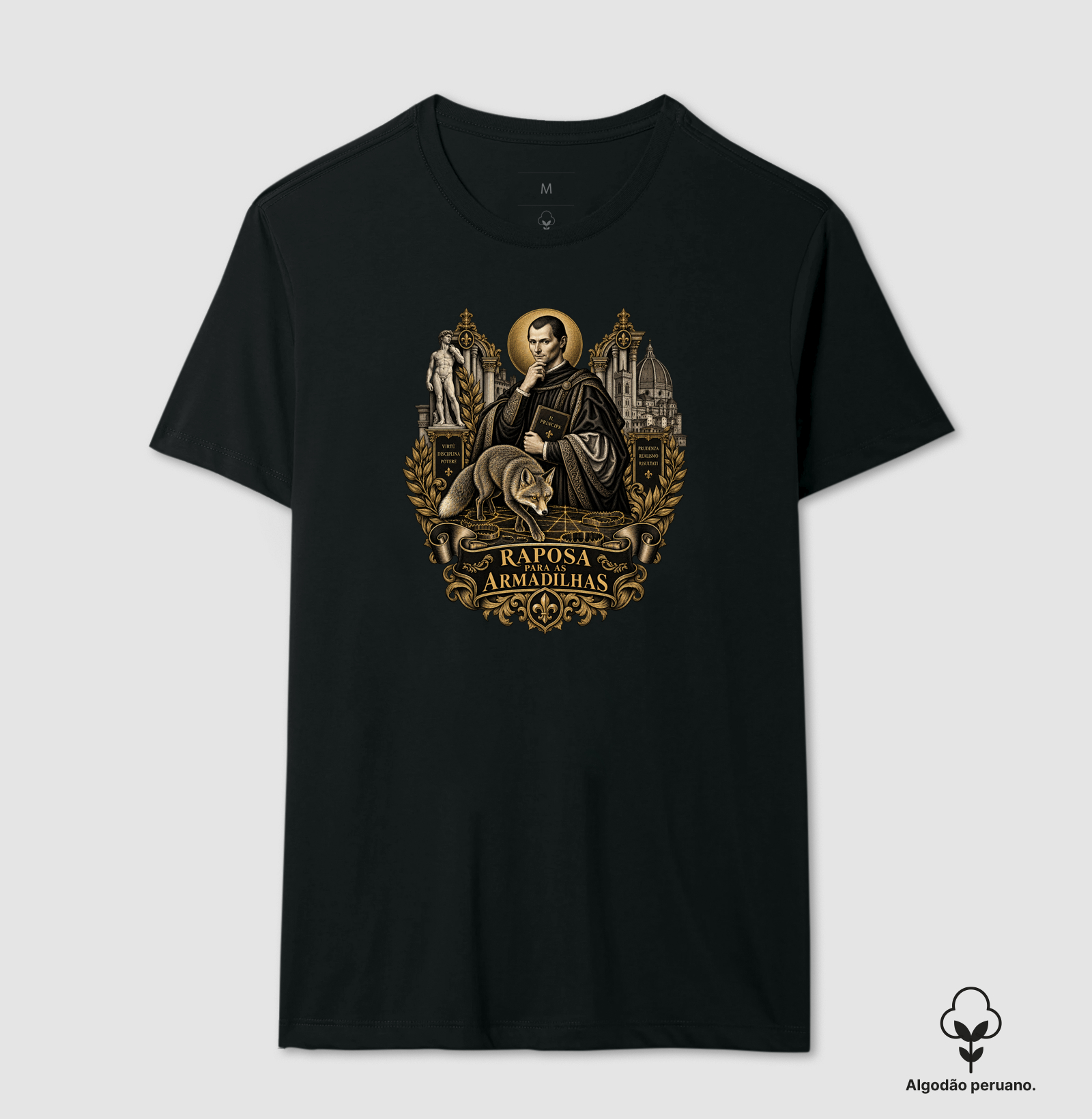 Maquiavel – Raposa para as Armadilhas - Camiseta Algodão Peruano