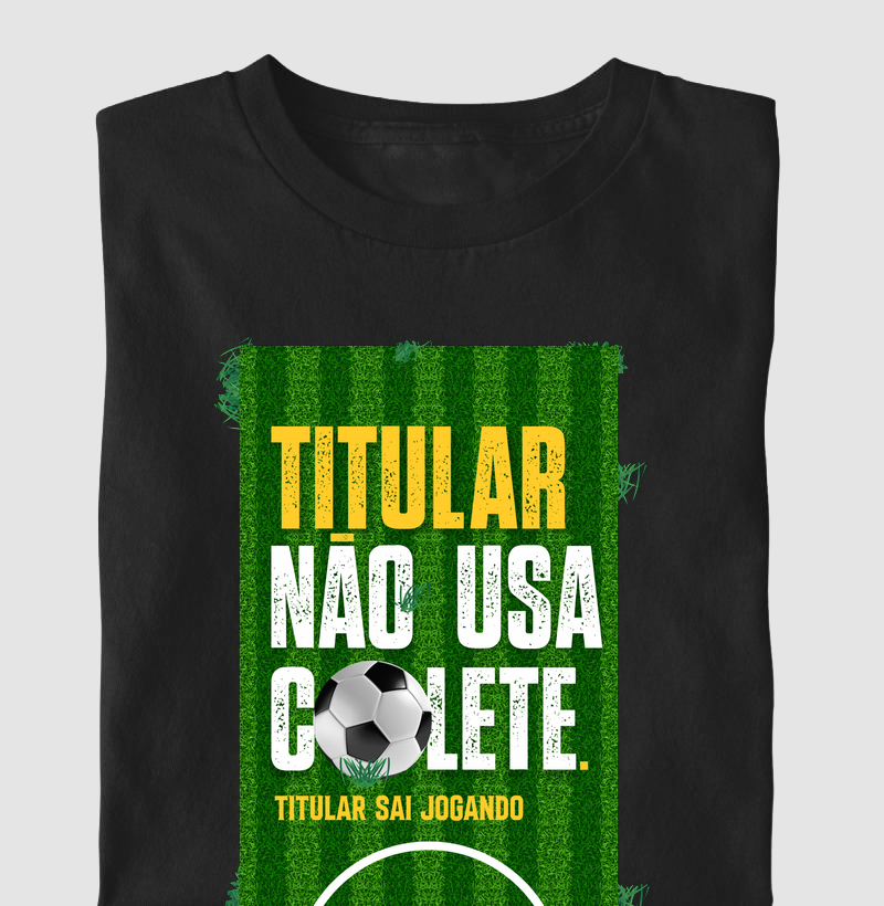 Camiseta Titular não usa Colete