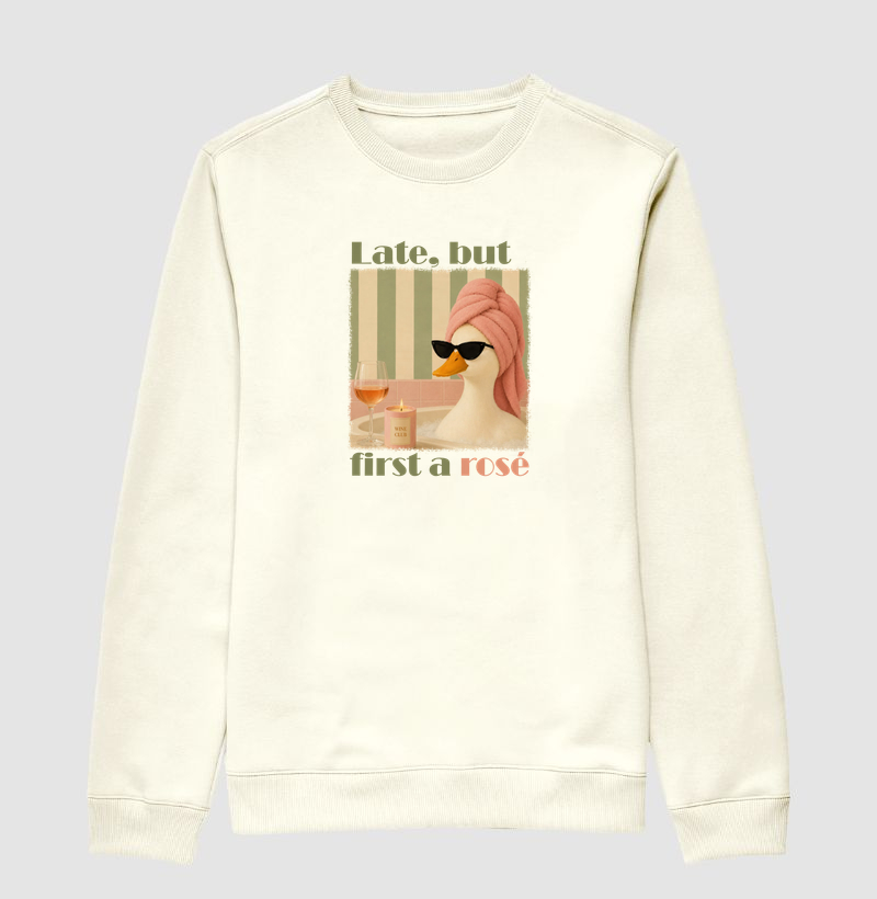 But First a Rosé - Suéter Moletom