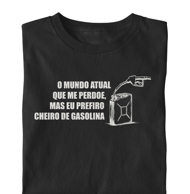 Prefiro cheiro de Gasolina