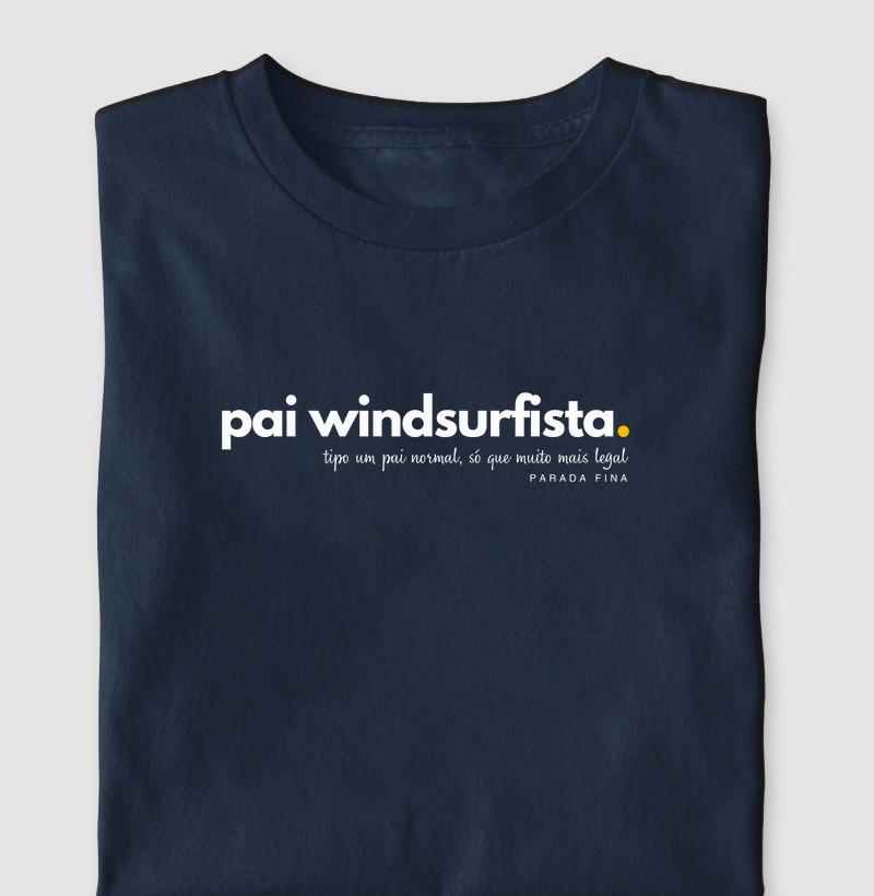 Pai Windsurfista – Tipo um Pai Normal, Só Que Muito Mais Legal