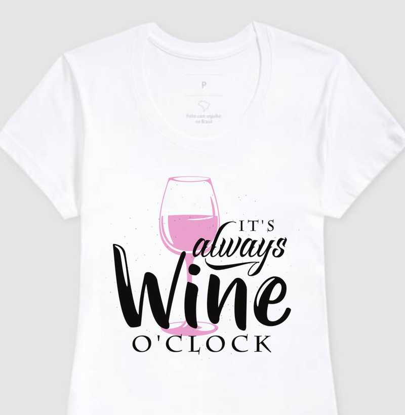 Coleção Vinho - It's Always Wine O'Clock