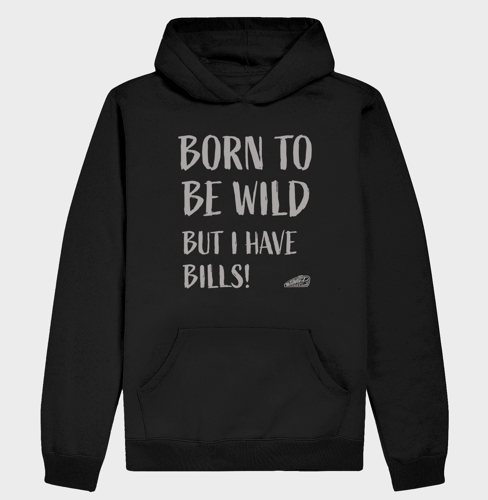 Born to be Wild but…