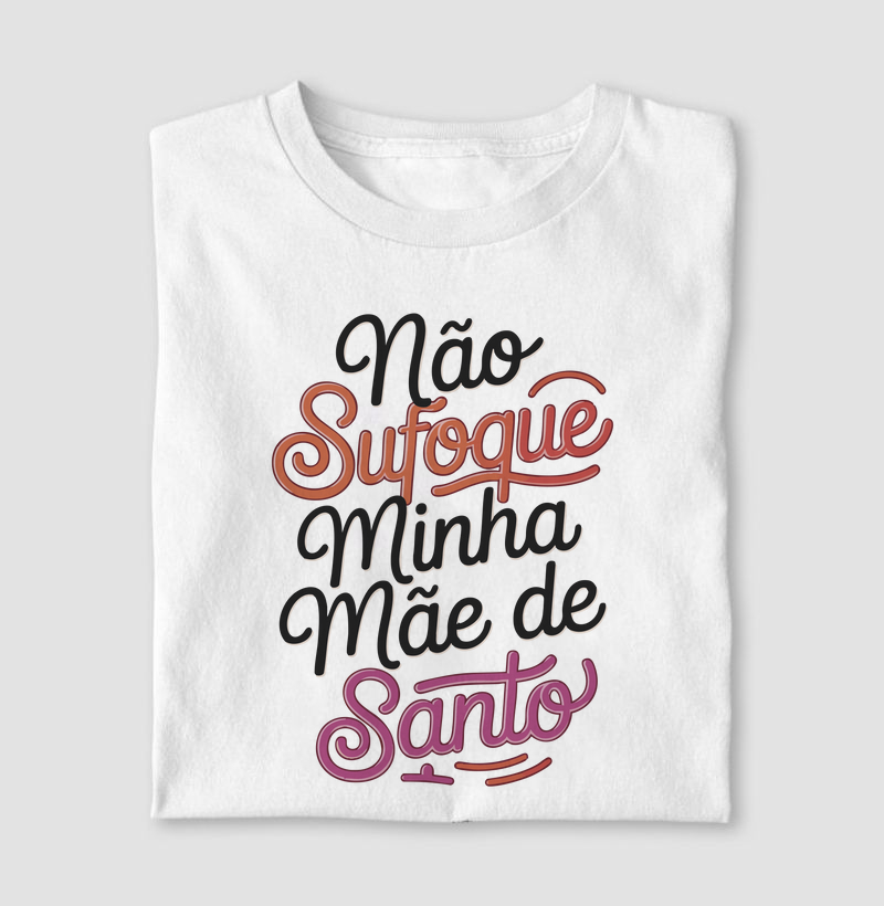 Não Sufoque Minha mãe de Santo 