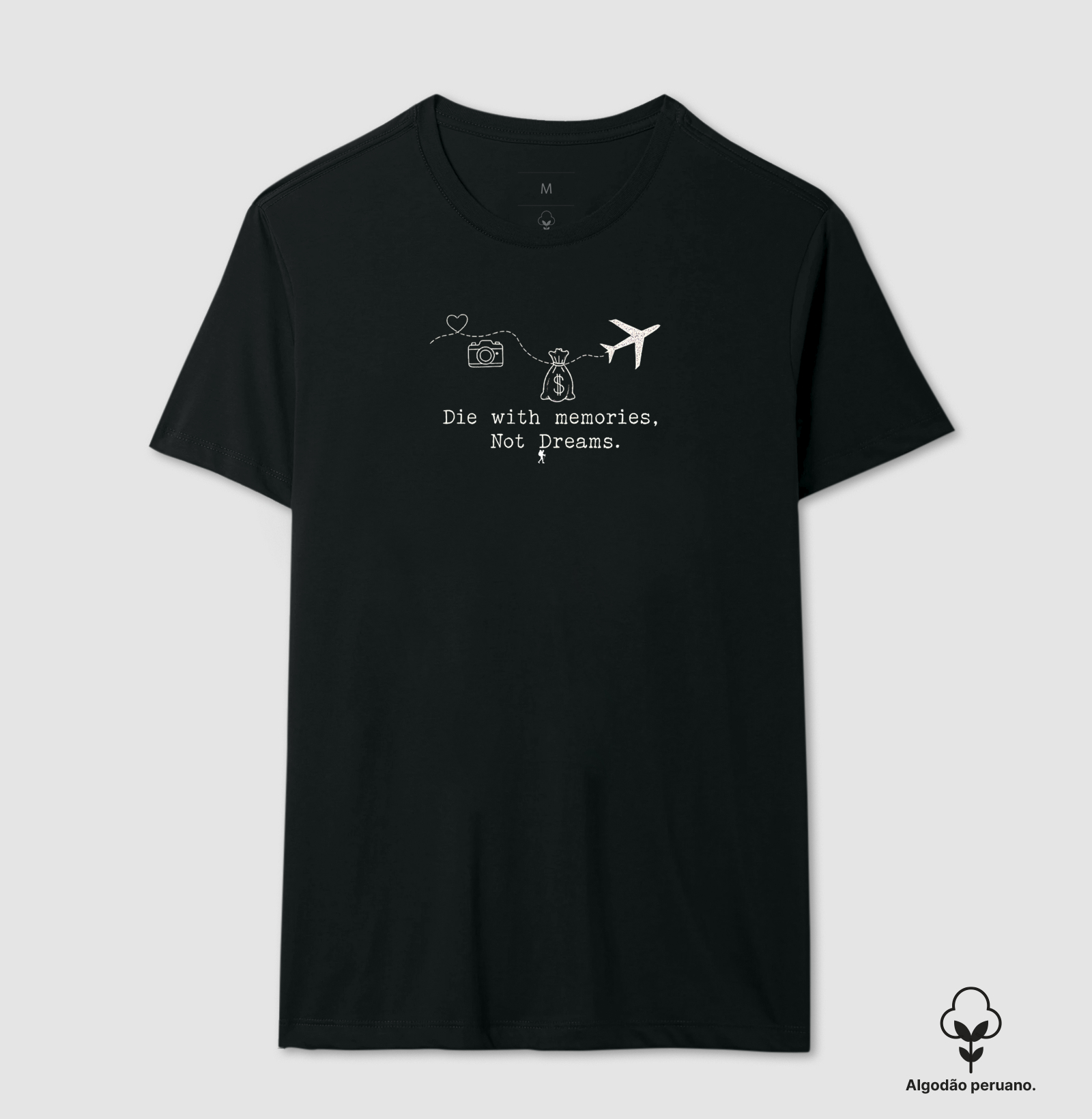 Camiseta Die With Memories Not Dreams | Frase Viagem Minimalista | Colecao Viciados em Viagem