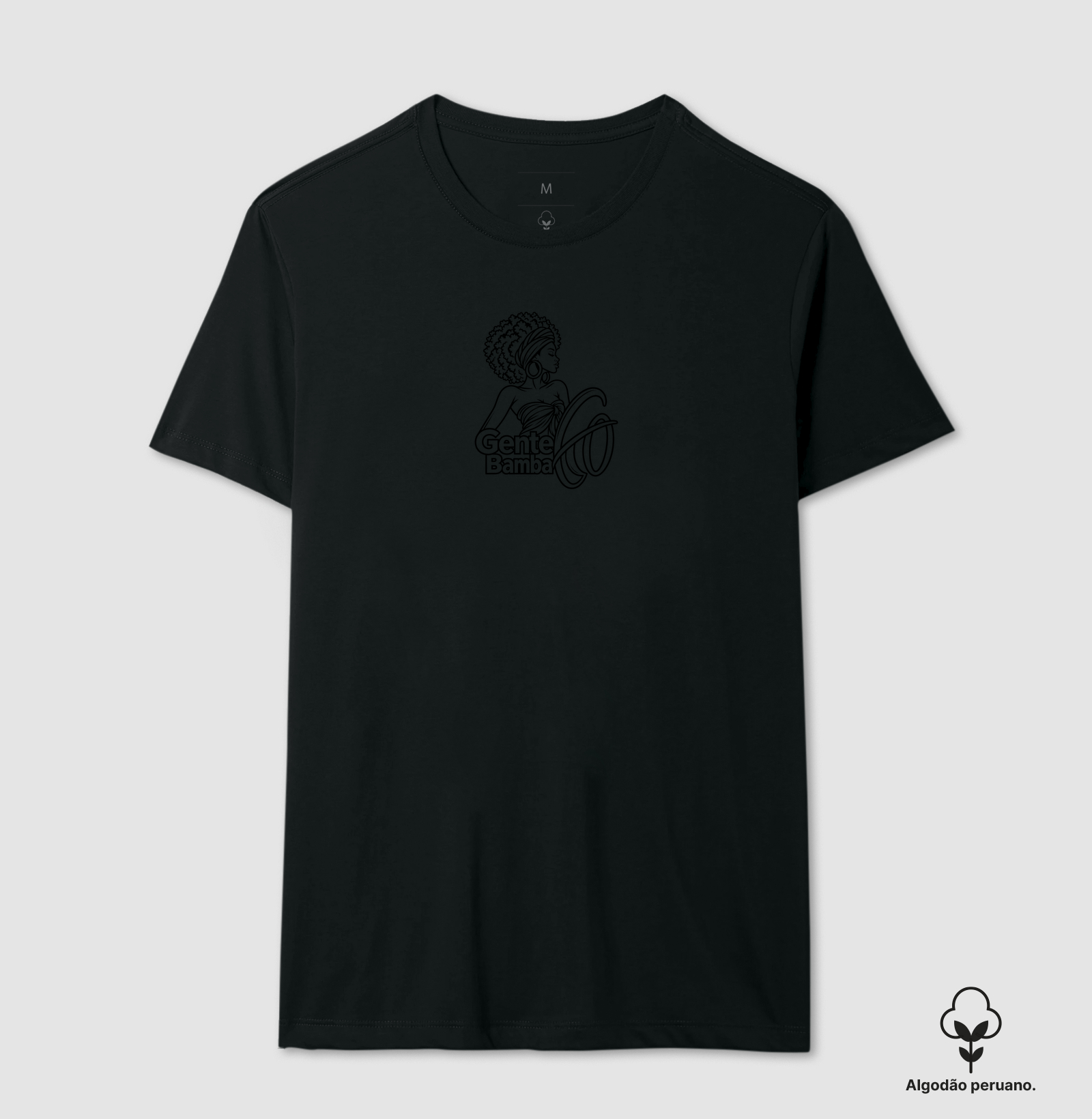 Gente Bamba - Negritude II - Camiseta Algodão Peruano