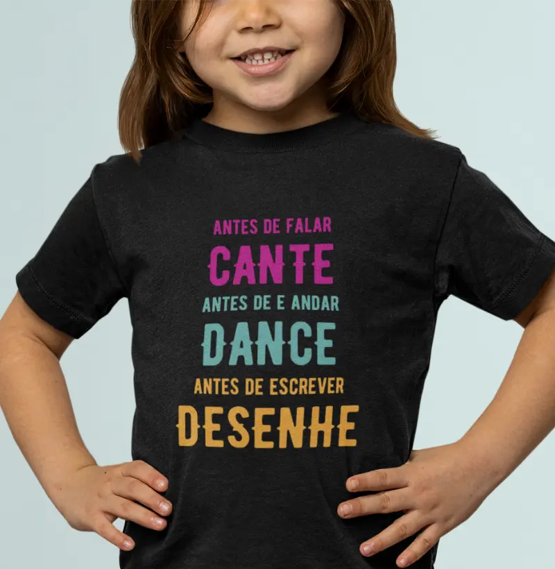 Camiseta Mini | Cante, Dance, Desenhe