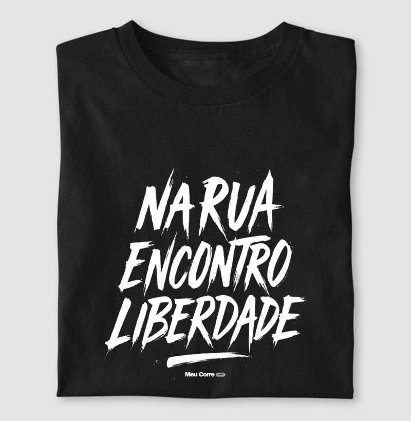 RUA E LIBERDADE!